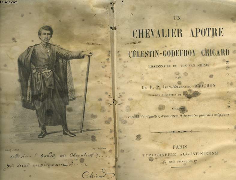 LE CHEVALIER APOTRE CELESTIN-GODEFROY CHICARD - MISSIONNAIRE DU YUN-NAN