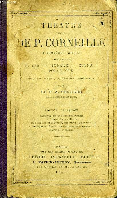 THEATRE CHOISI DE P. CORNEILLE - PREMIER PARTIE - LE CID - HORACE - CINNA - POLYEUCTE