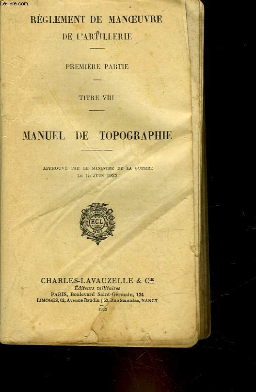REGLEMENT DE MANOEUVRE DE L'ARTILLERIE - 1 PARTIE - TITRE 8 - MANUEL DE TOPOGRAPHIE