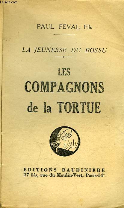 LA JEUNESSE DU BOSSU - LES COMPAGNONS DE LA TORTUE