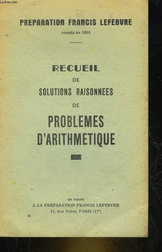 RECUEIL DE SOLUTIONS RAISONNEES DE PROBLEMES D'ARITHMETIQUE