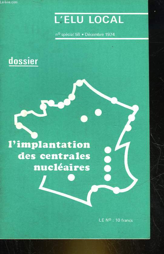L'ELU LOCAL - N SPECIAL 58 - DOSSIER L'IMPLANTATION DES CENTRALES NUCLEAIRES