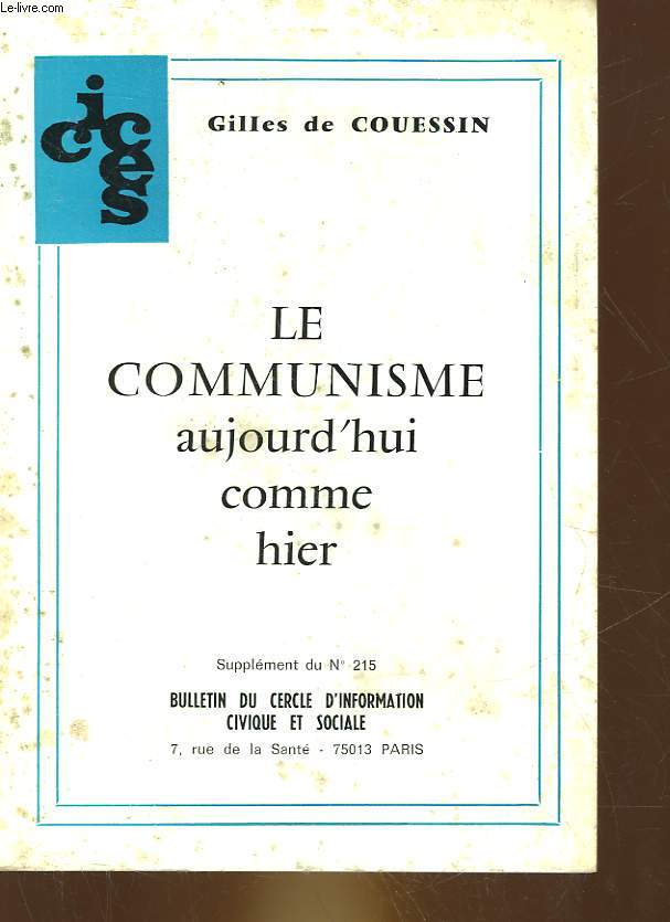 LE COMMUNISME AUJOURD'HUI COMME HIER - SUPPLEMENT DU N215