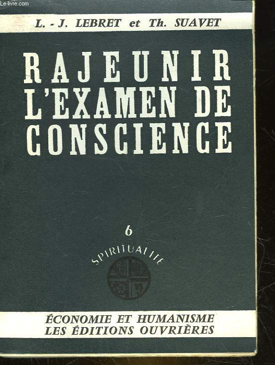 RAJEUNIE L'EXAMEN DE CONSCIENCE - 6 - SPIRITUALITE