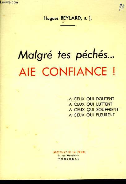 MALGRE TES PECHES AIE CONFIANCE