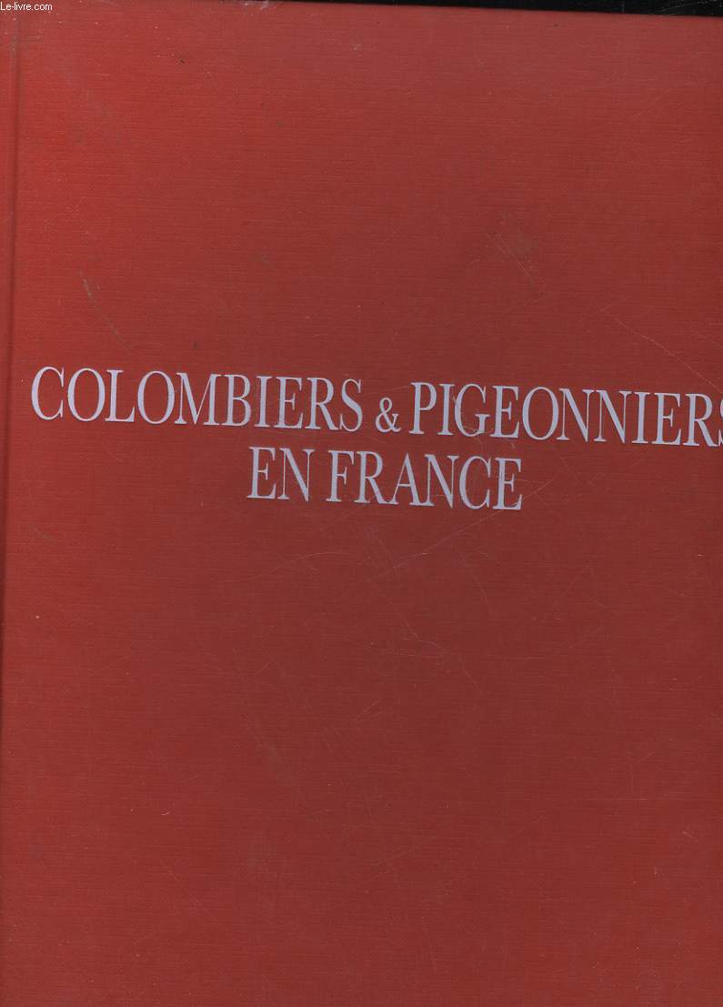 COLOMBIER PIEGEONNIER EN FRANCE