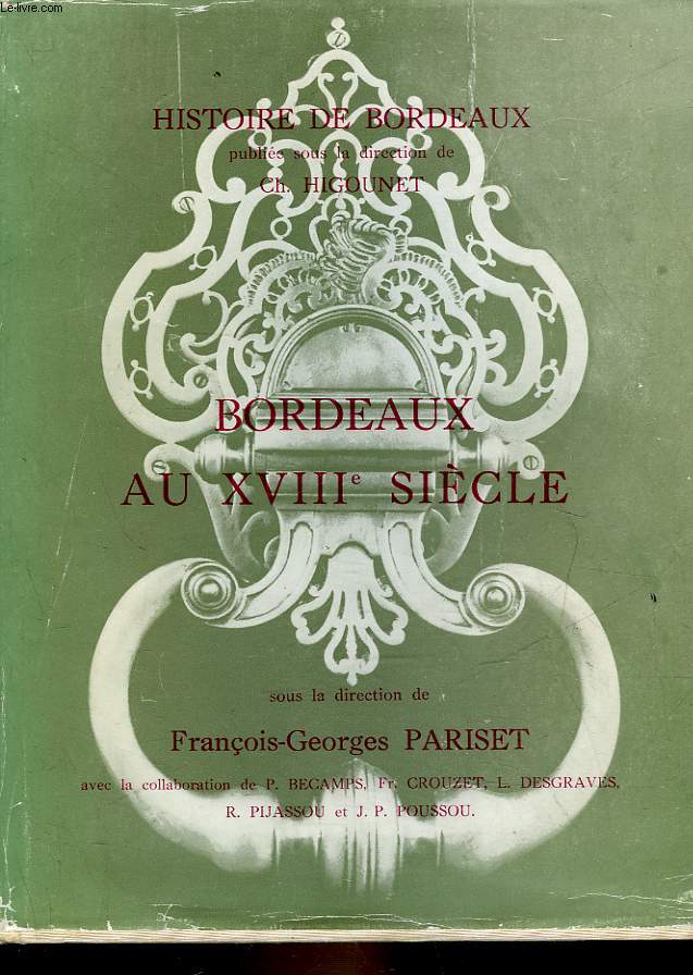 BORDEAUX AU 18 SIECLE