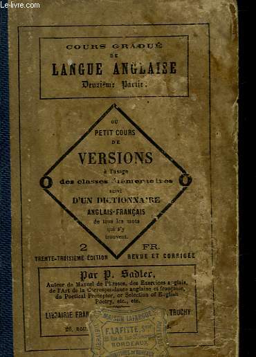 COURS GRADUE DE LANGUE ANGLAISE - 2 PARTIE OU PETIT COURS DE VERSIONS A L'USAGE DES CLASSES ELEMENTAIRES