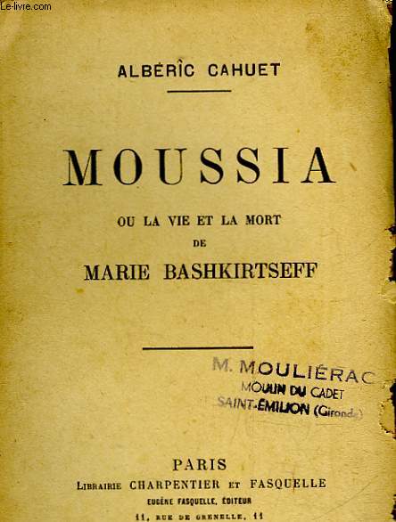 MOUSSIA OU LA VIE ET LA MORT DE MARIE BASHKIRTSEFF