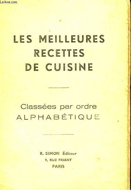 LES MEILLEURS RECETTES DE CUISINE - CLASSEEES PAR ORDRE ALPHABETIQUE