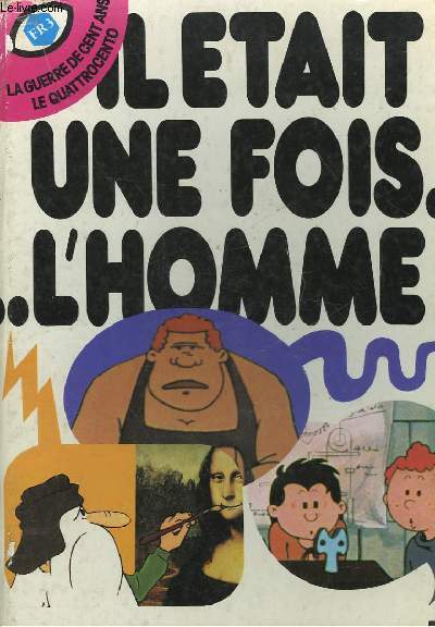 IL ETAIT UNE FOIS... L'HOMME - 13 EPISODE : LA GUERRE DE CENT ANS - 14 EPIDOSE : LE QUATTROCENTO