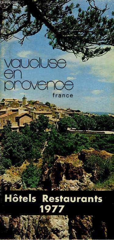 VAUCLUSE EN PROVENCE - HOTELS RESTAURANTS