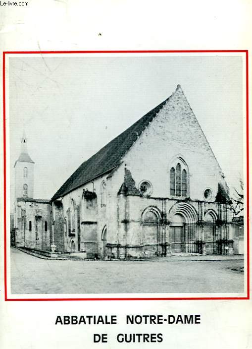 ABBATIALE NOTRE-DAME DE GUITRES