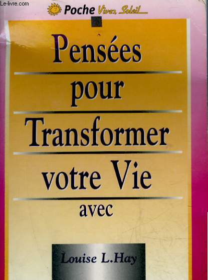 PENSEES POUR TRANSFORMER VOTRE VIE