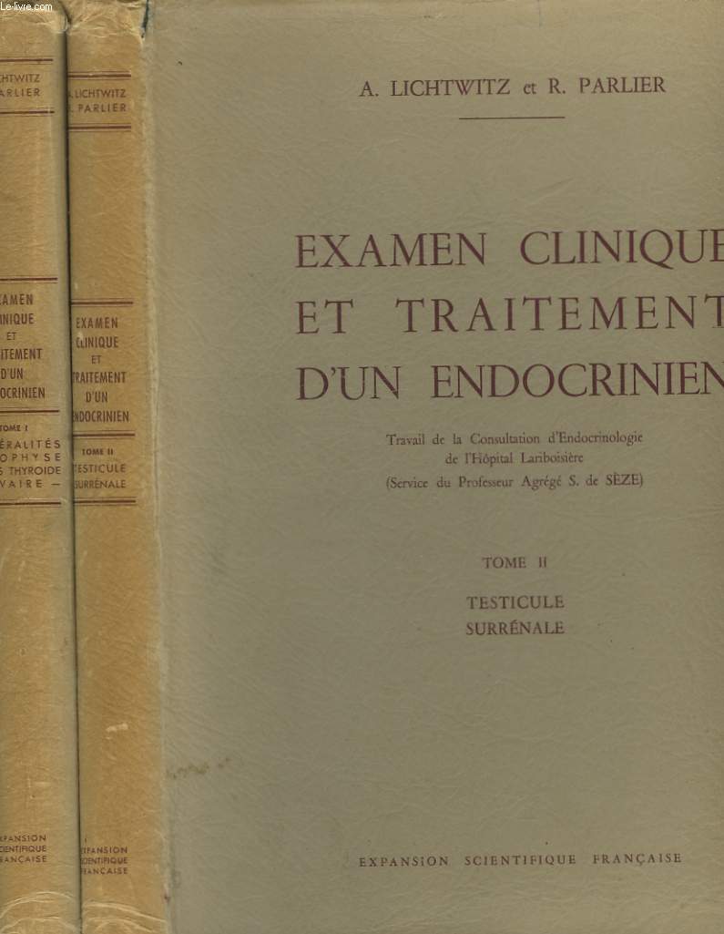 EXAMEN CLINIQUE ET TRAITEMENT D'UN ENDOCRINIEN - 2 TOMES