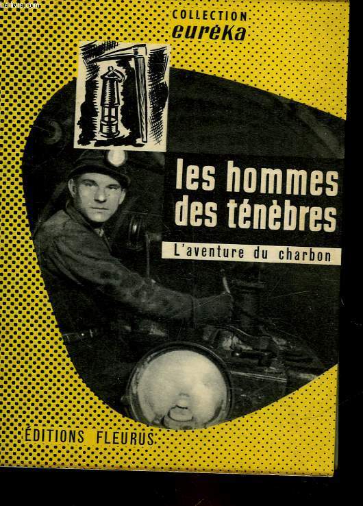 LES HOMMES DES TENEBRES - L'AVENTURE DU CHARBON