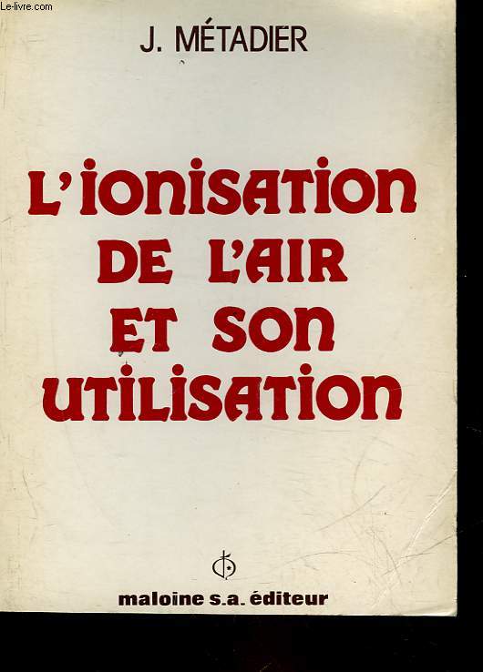 L'IONISATION DE L'AIR ET SON UTILISATION