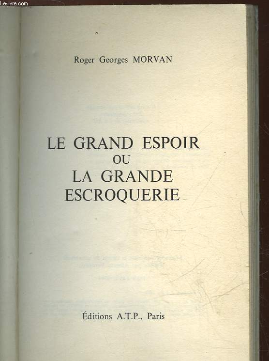 LE GRAND ESPOIR OU LA GRANDE ESCROQUERIE