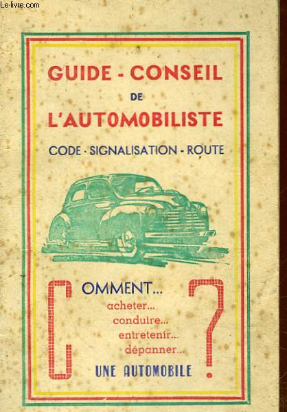 GUIDE-CONSEIL DE L'AUTOMOBILISTE - CODE-SIGNALISATION - ROUTE