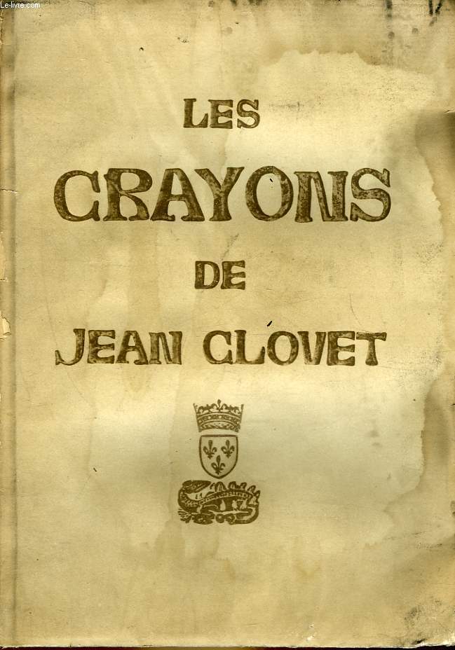 LES CRAYONS DE JEAN CLOUET