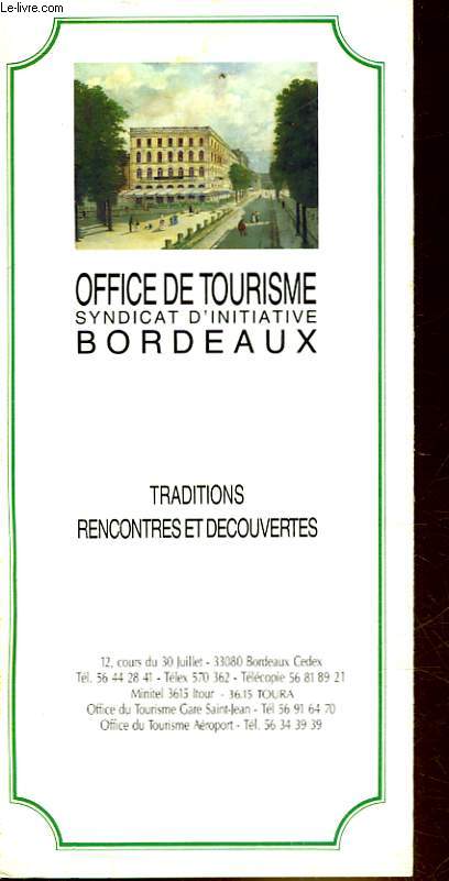 OFFICE DE TOURISME SYNDICAT D'INITIATIVE BORDEAUX - TRADITIONS RENCONTRES ET DECOUVERTES