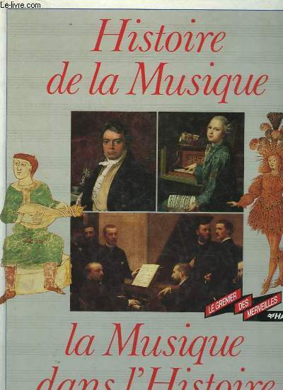 HISTOIRE DE LA MUSIQUE - LA MUSIQUE DANS L'HISTOIRE