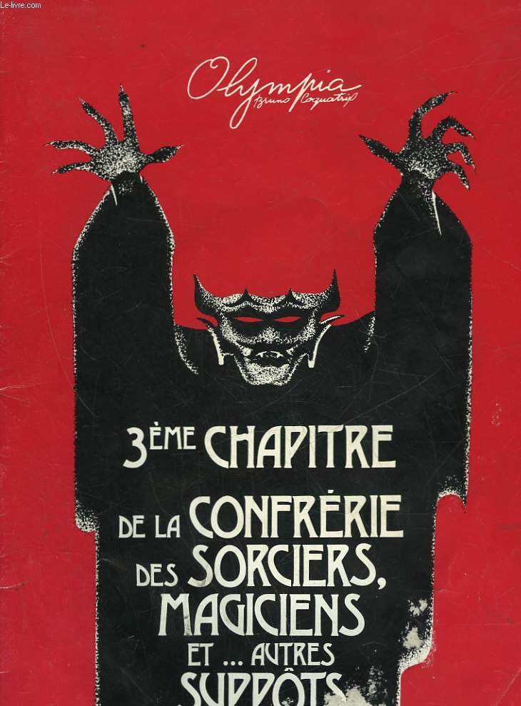 1 PROGRAMME - OLYMPIA - 3 CHAPITRE DE LA CONFRERIE DES SORCIES, MAGICIENS ET AUTRES SUPPORTS DE SATAN!