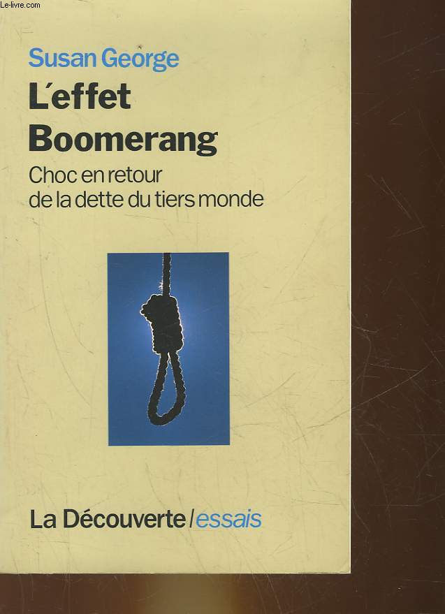 L'EFFET BOOMERANG - CHOC EN RETOUR DE LA DETTE DU TIERS MONDE