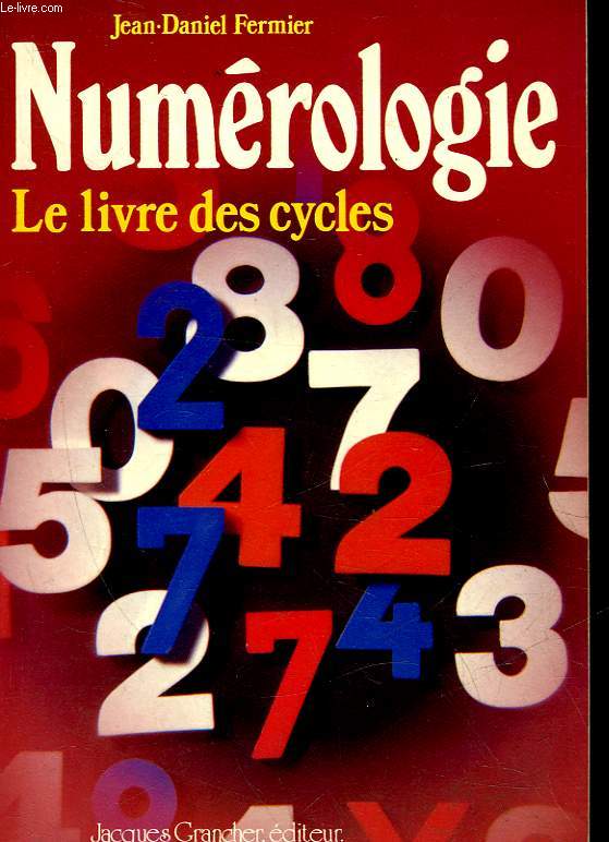 LA NUMEROLOGIE - LE LIVRE DES CYCLES