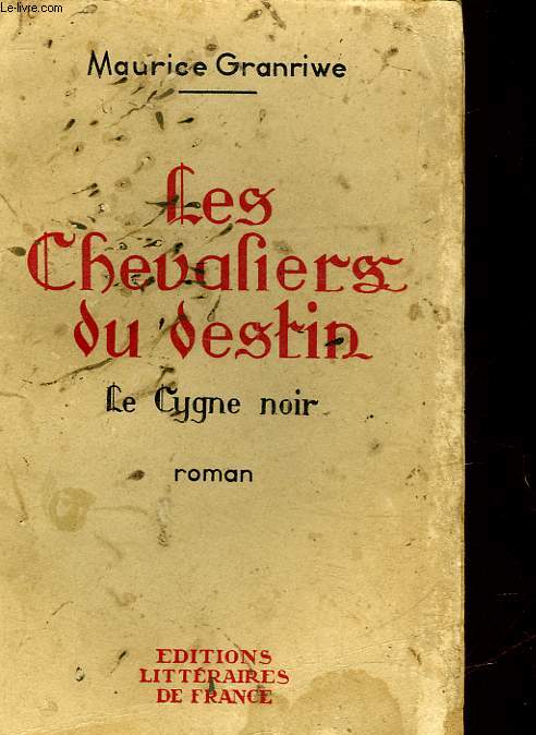 LES CHEVALIERS DU DESTIN - LE CYGNE NOIR