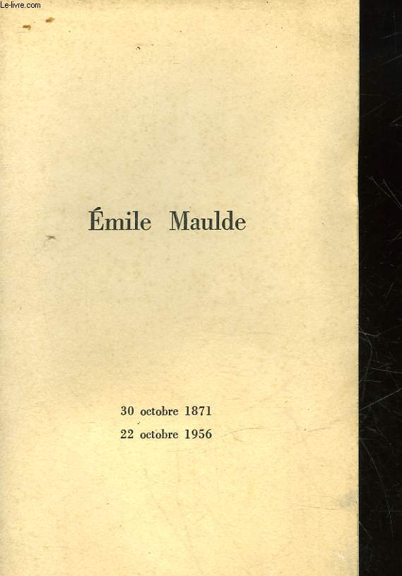 EMILE MAULDE - EXTRAITS - 30 Octobre 1871 - 22 octobre 1956