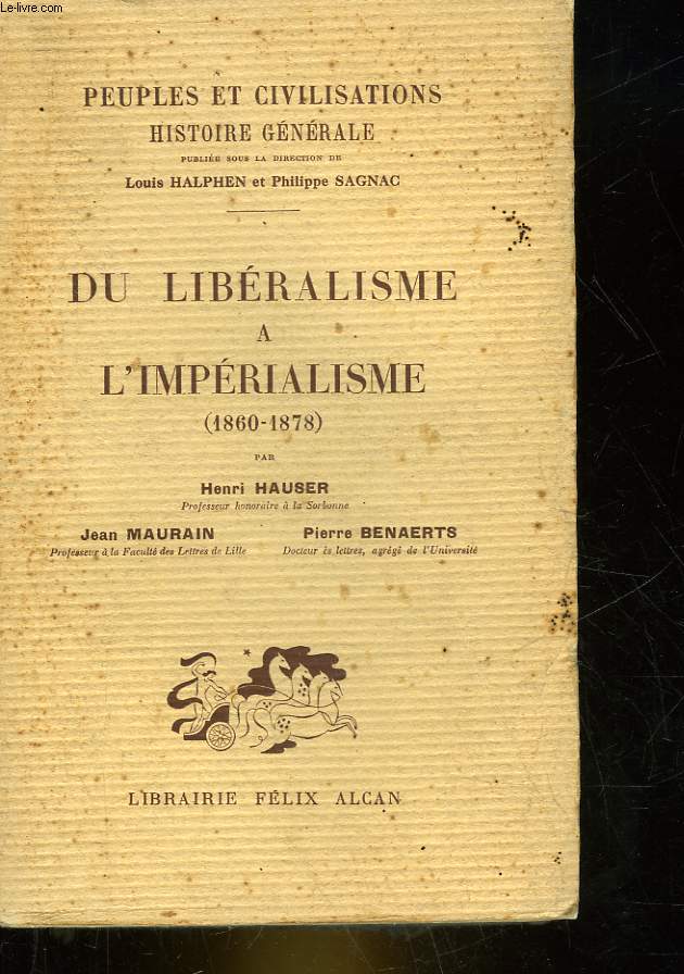 PEUPLES ET CIVILISATIONS - HISTOIRE GENERALE - DU LIBERALISME A L'IMPERIALISME (1860 - 1878)