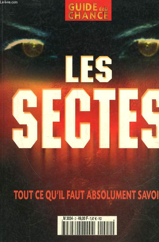 LES SECTES - TOUT CE QU'IL FAUT ABSOLUMENT SAVOIR