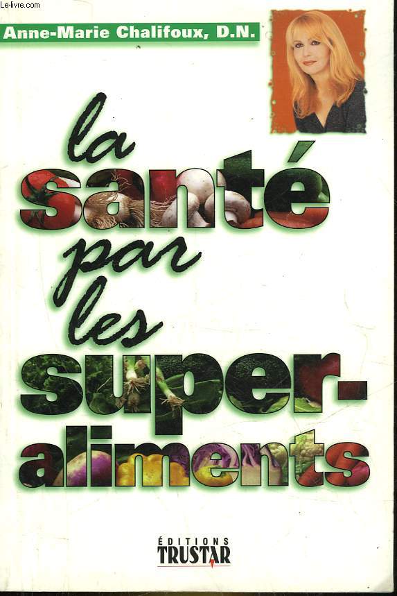 LA SANTE PAR LES SUPER-ALIMENTS