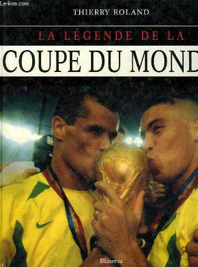 LA LEGENDE DE LA COUPE DU MONDE