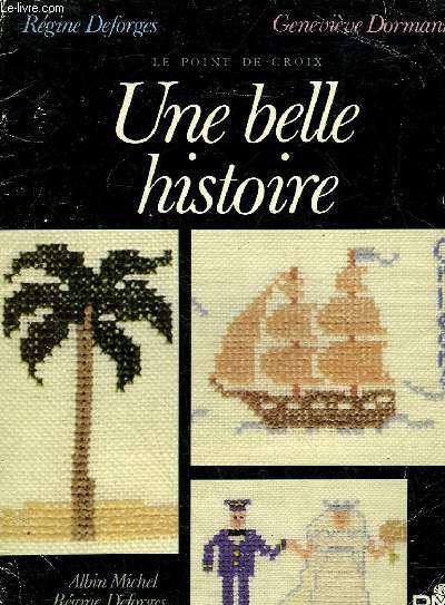 LE POINT DE CROIX - UNE BELLE HISTOIRE A LOVELY STORY