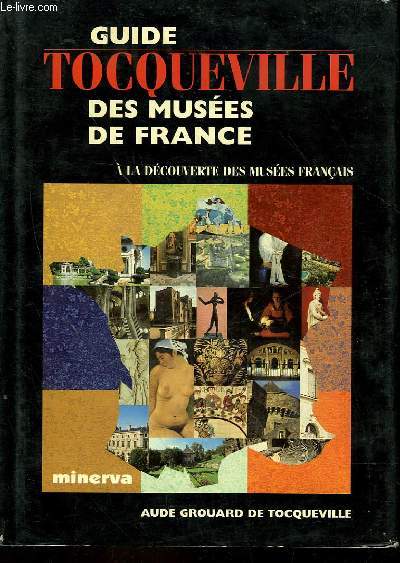 GUIDE TOCQUEVILLE DES MUSEES DE FRANCE