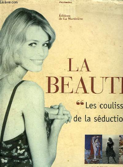 LA BEAUTE - LES COULISES DE LA SEDUCTION