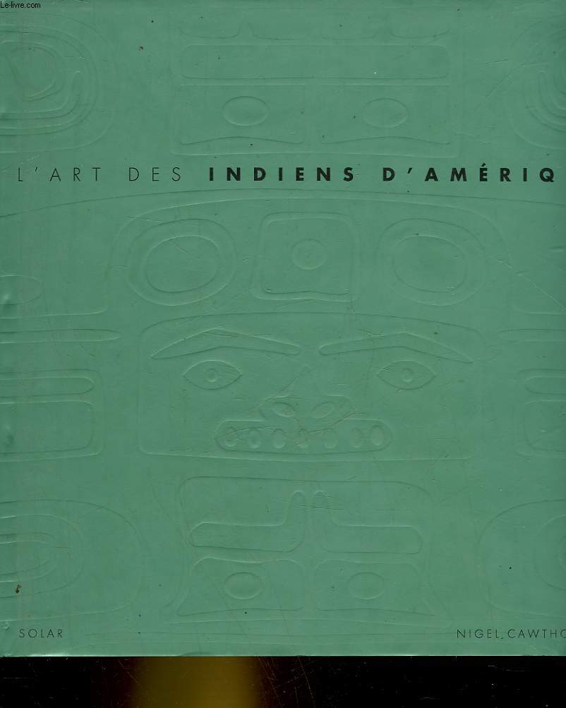 L'ART DES INDIENS D'AMERIQUE
