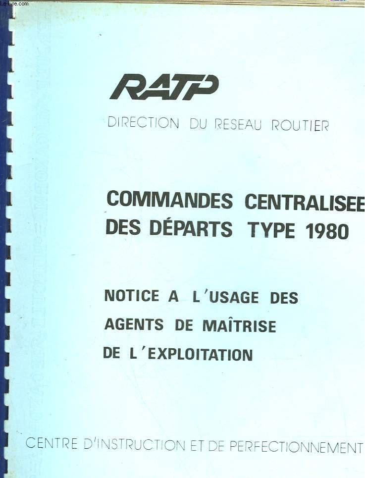 RATP DIRECTION DU RESEAU ROUTIER - COMMANDES CENTRALISEES DES DEPARTS TYPES 1... - Photo 1/1