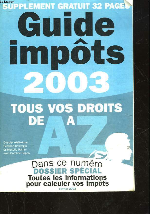 GUIDE IMPOTS 2003 - TOUS VOS DROITS DE A  Z.