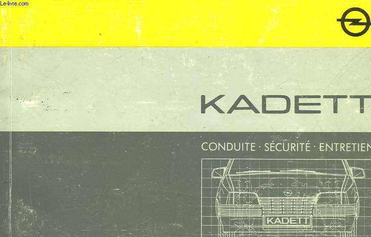 KADETT - CONDUITE SECURTE ENTRETIEN - OPEL