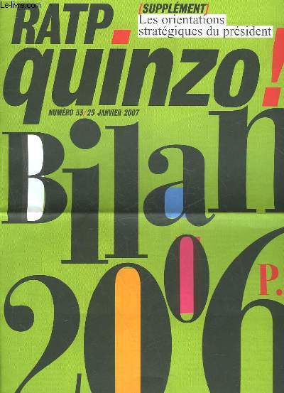 RATP QUINZO! N°53 - BILAN 2006 - LES ORIENTATIONS STRATEGIQUES DU PREDISENT -... - Photo 1/1