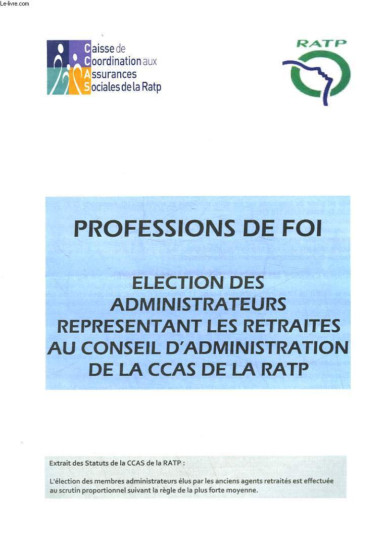 PROFESSION DE FOI - ELECTION DES ADMINISTRATEURS REPRESENTANT LES RETRAITES AU CONSEIL D'ADMINISTRATION DE LA CCAS DE LA RATPP