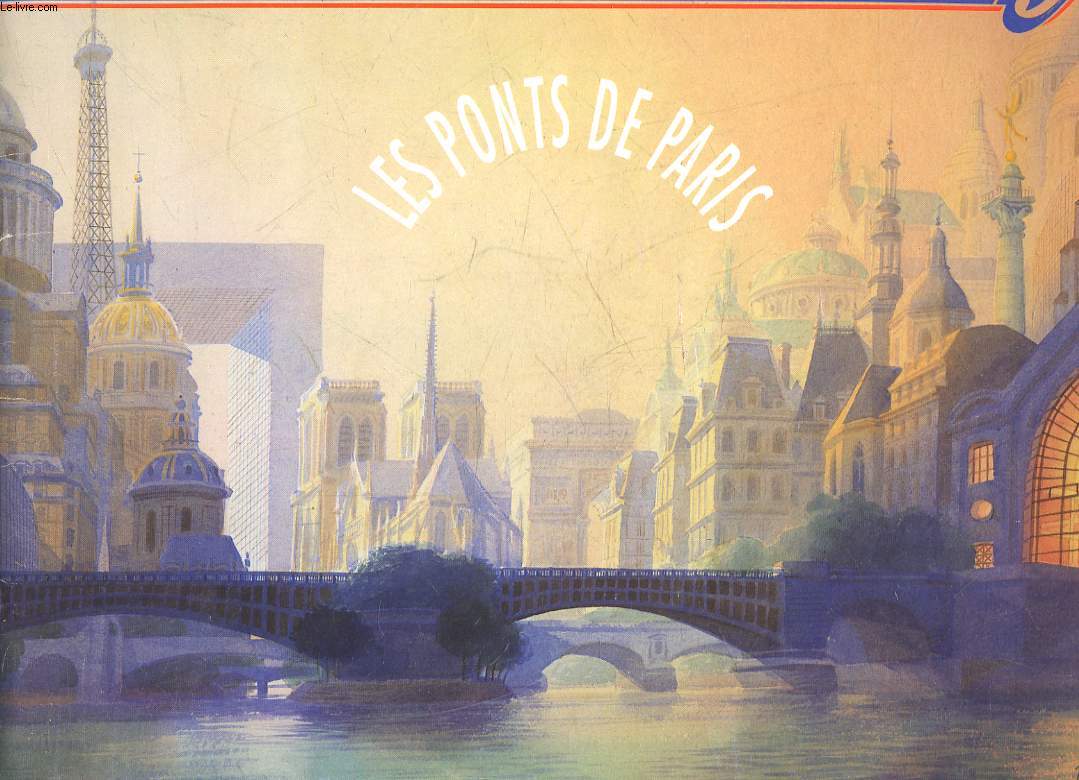 LES PONTS DE PARIS - MAIRIE DE PARIS + 2 INVITATIONS