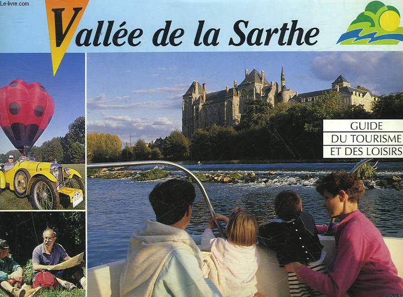 VALLEE DE LA SARTHE - GUIDE DU TOURISME ET DES LOISIRS
