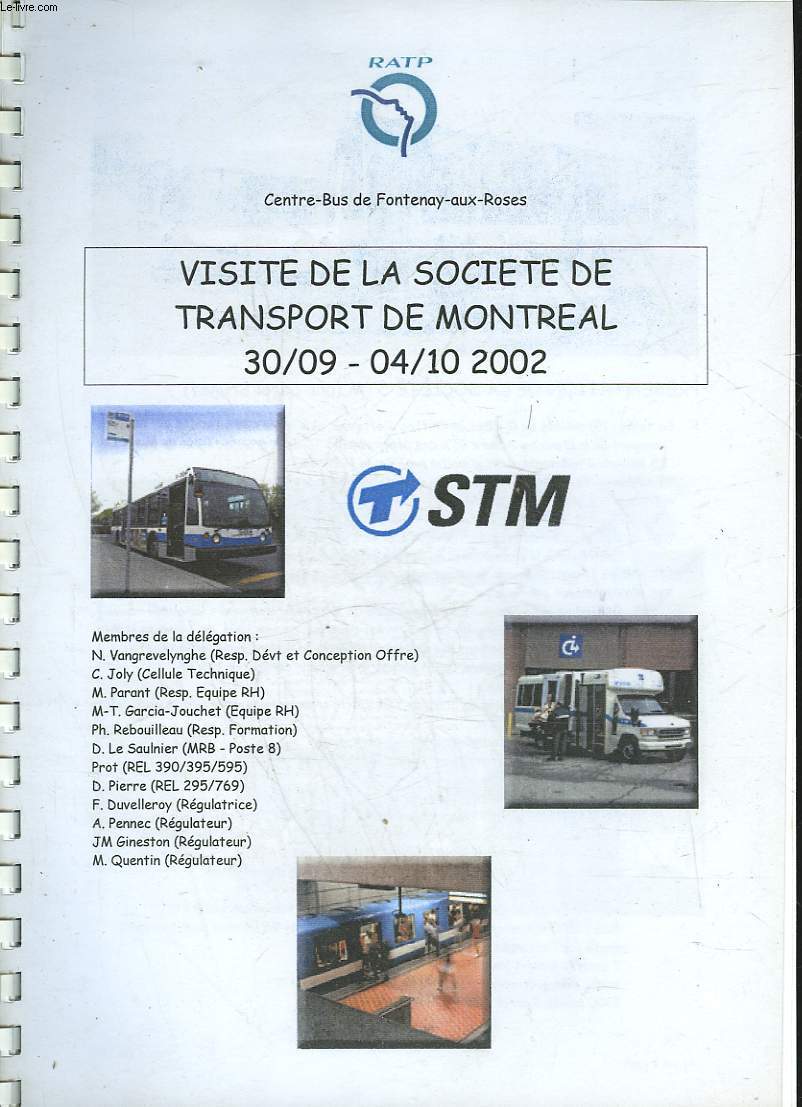 RATP - VISITE DE LA SOCIETE DE TRANSPORT DE MONTREAL 30/09 - 04-10-2002 - STM... - Zdjęcie 1 z 1