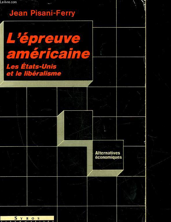 L'EPREUVE AMERICAINE - LES ETATS-UNIS ET LE LIBERALISME