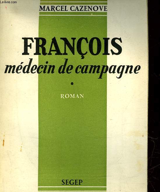 FRANCOIS MEDECIN DE CAMPAGNE