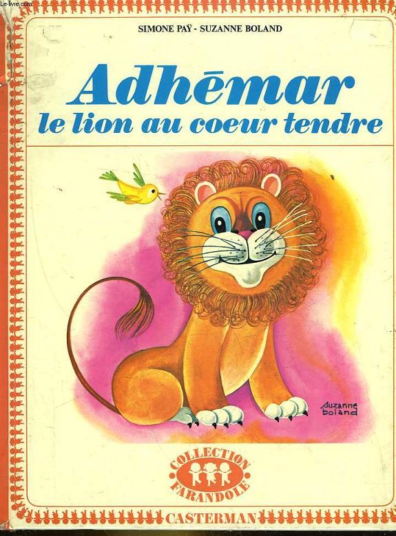 ADHEMAR LE LION AU COEUR TENDRE